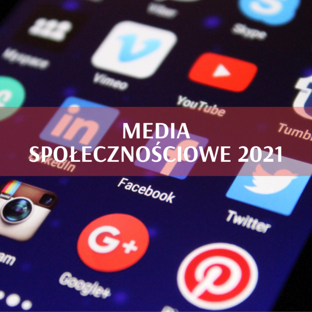 media społecznościowe 2021